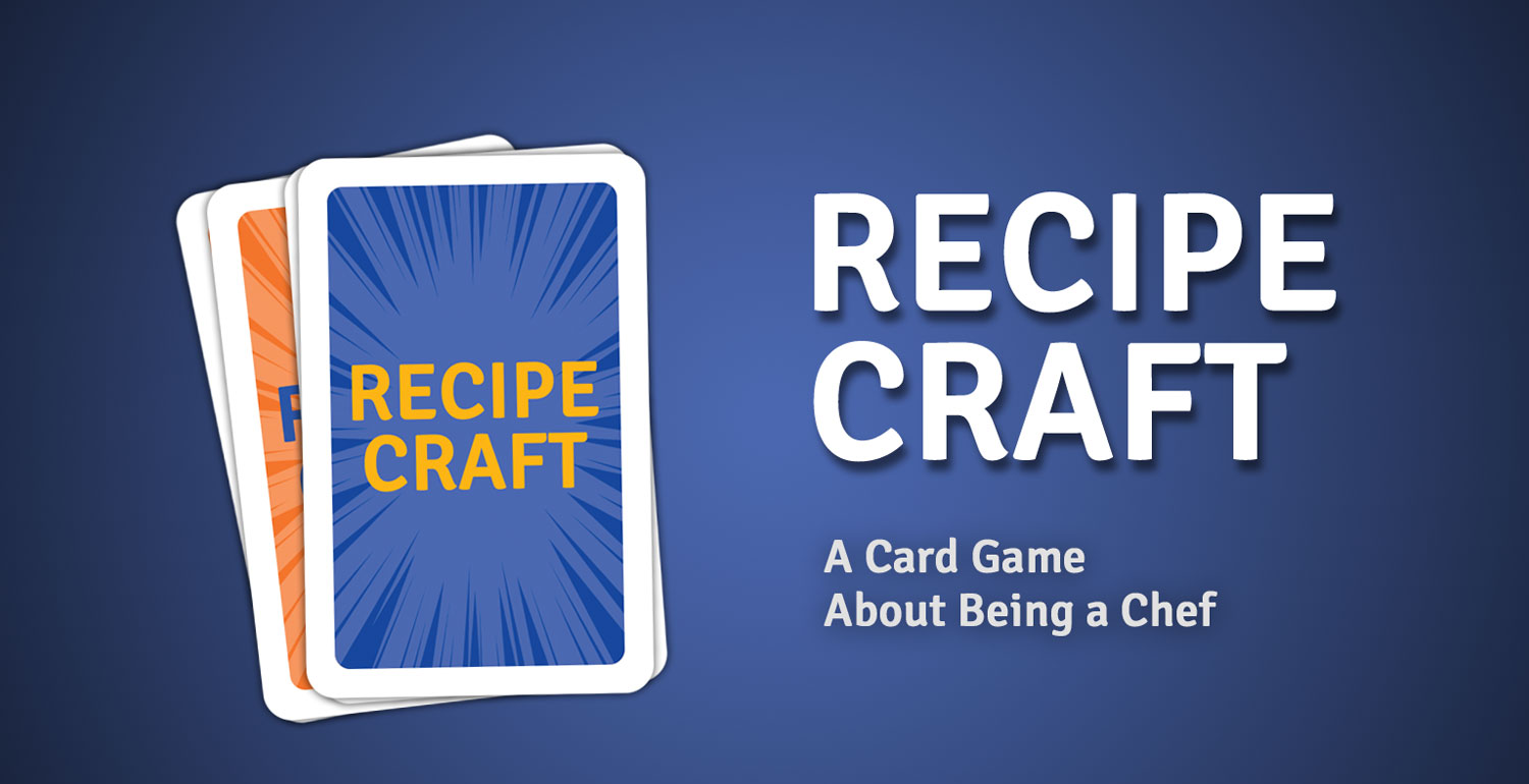 Recipe Craft - A Card Game about to being a Chef!